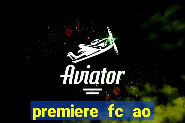 premiere fc ao vivo gratis